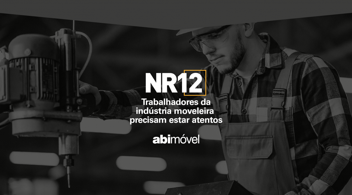 NR-12: Trabalhadores da indústria moveleira precisam estar atentos