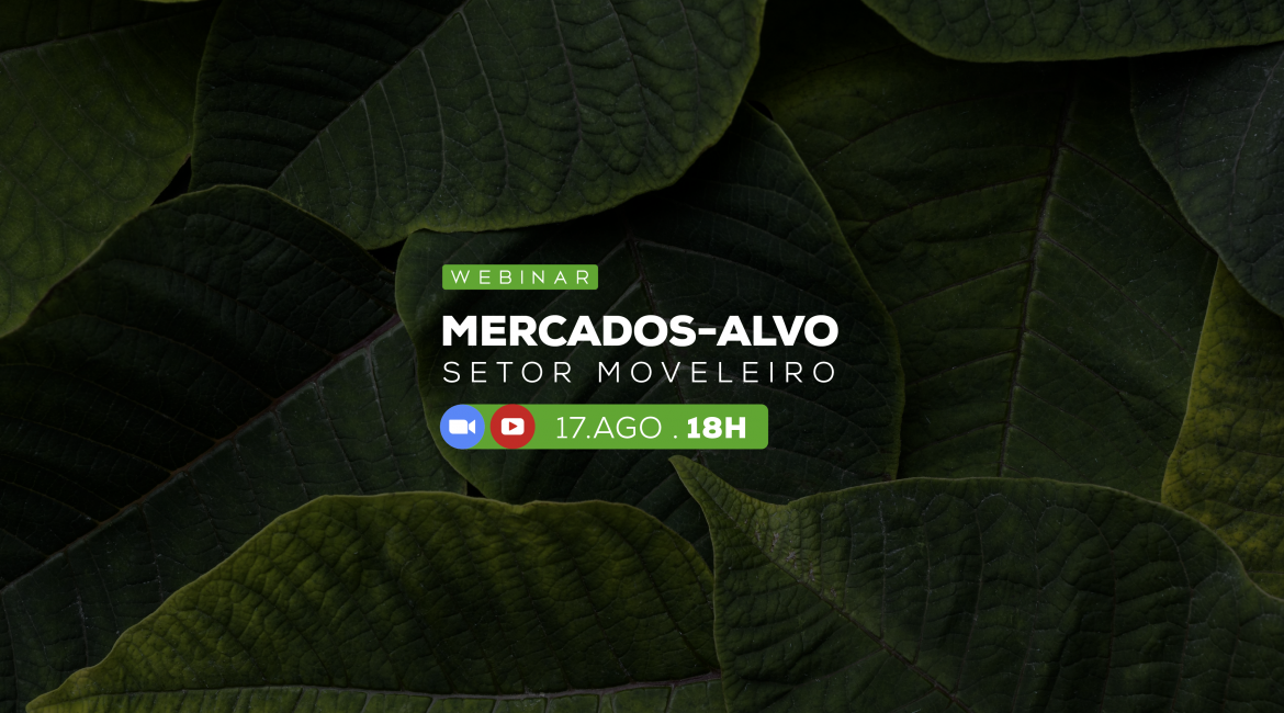 Webinar SIMB – Sustentabilidade e mercados-alvo do setor moveleiro