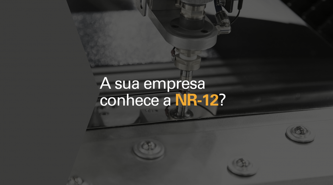 A sua empresa conhece a NR-12?