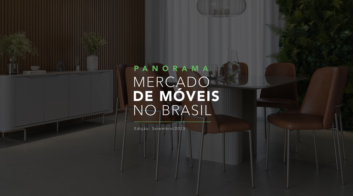 ‘Panorama do Mercado de Móveis’ traz indicadores atualizados de julho e agosto