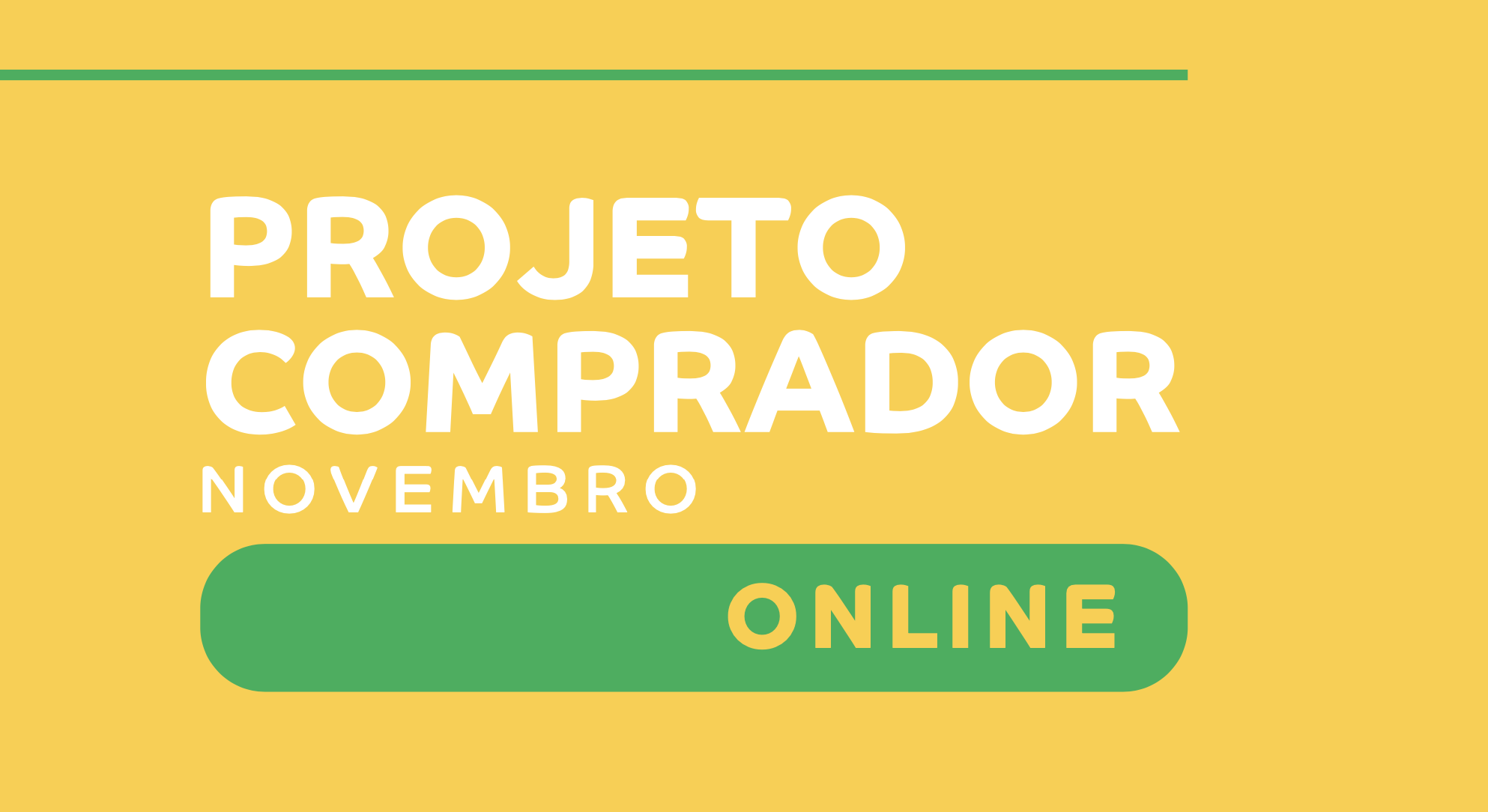 EM NOVEMBRO: PROJETO COMPRADOR ONLINE