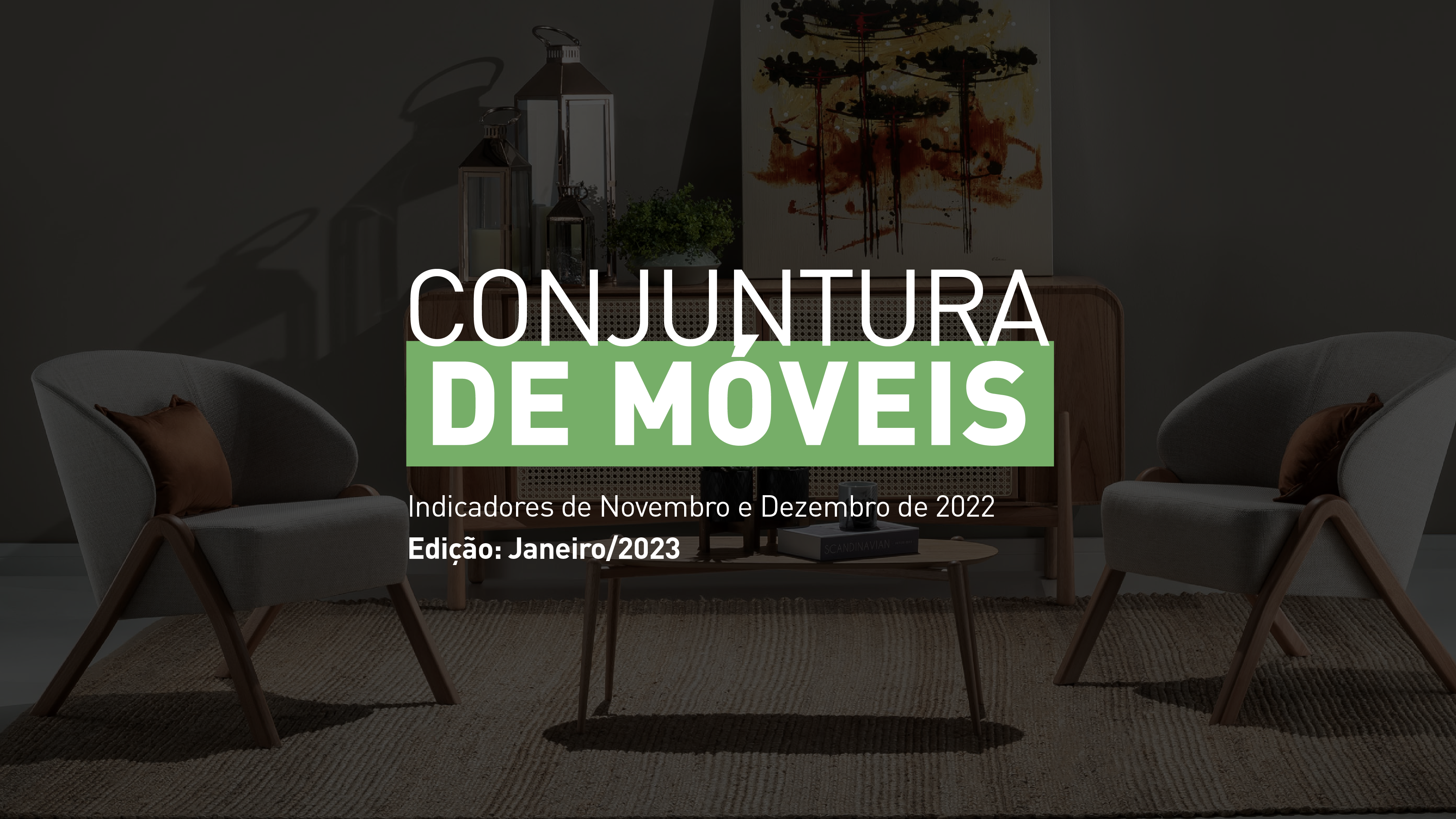 Conjuntura de Móveis: produção moveleira alcançou o melhor resultado do ano em novembro de 2022