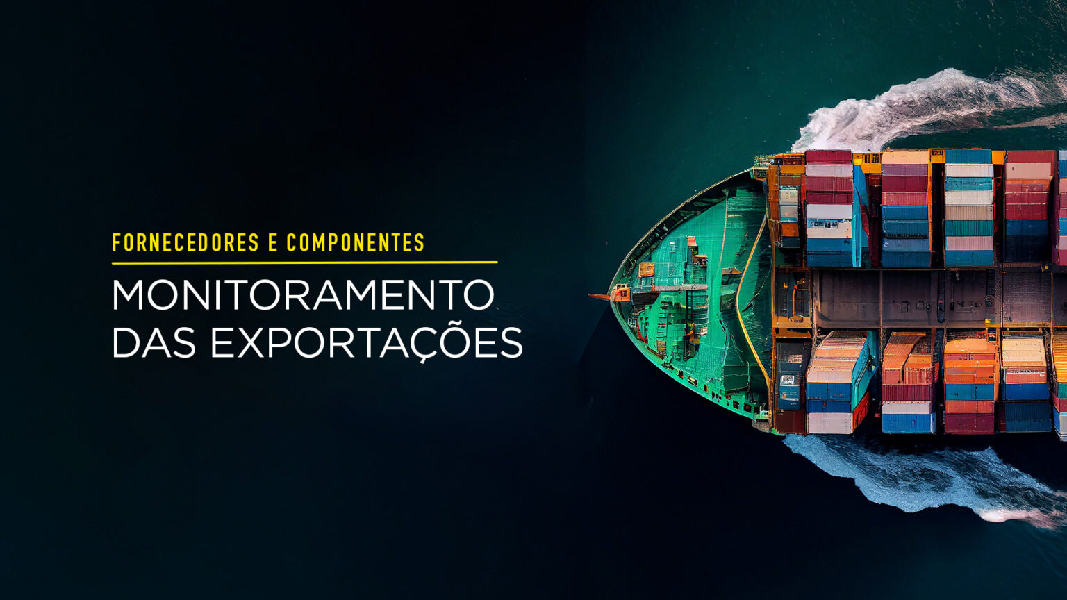 Monitoramento Mensal das Exportações de Fornecedores e Componentes