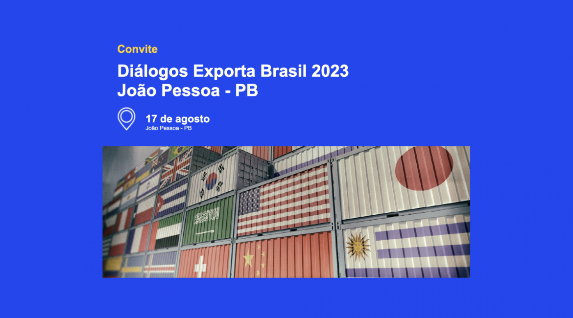 Participe do ‘Diálogos Exporta Brasil’ em João Pessoa