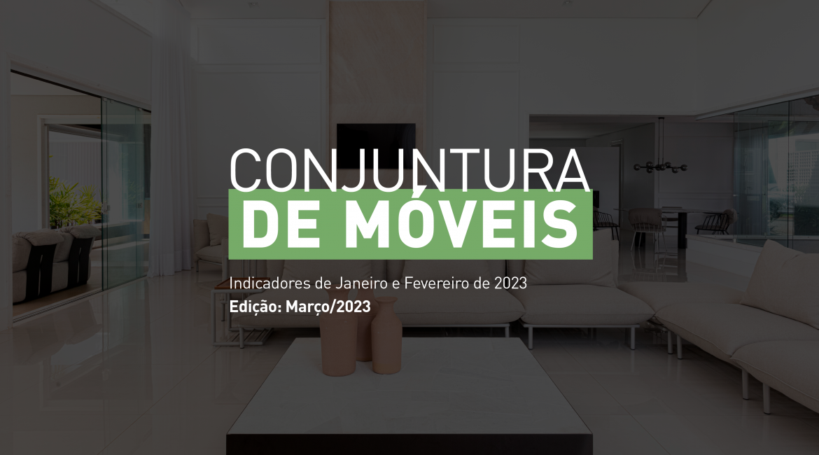 Produção moveleira nacional: otimismo cauteloso no início de 2023