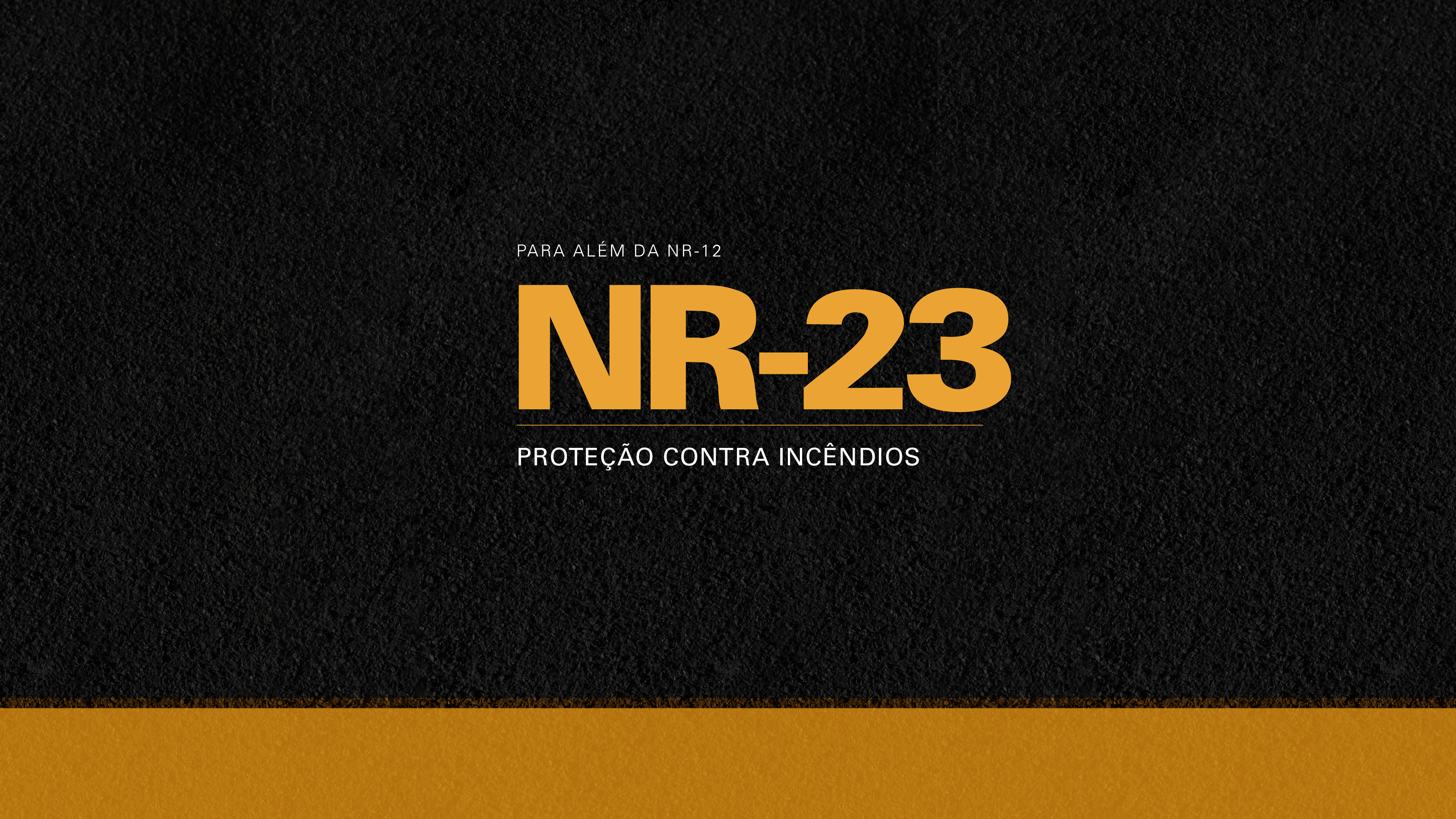 Conheça a NR-23: Proteção contra Incêndios