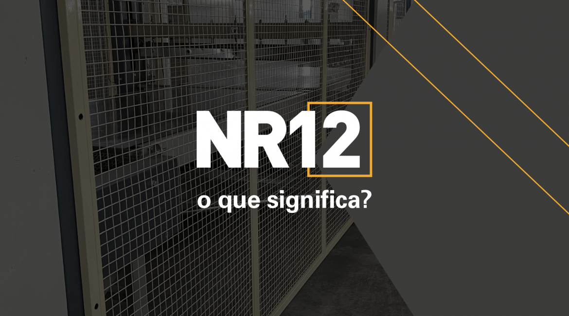 NR-12: você sabe o que significa?