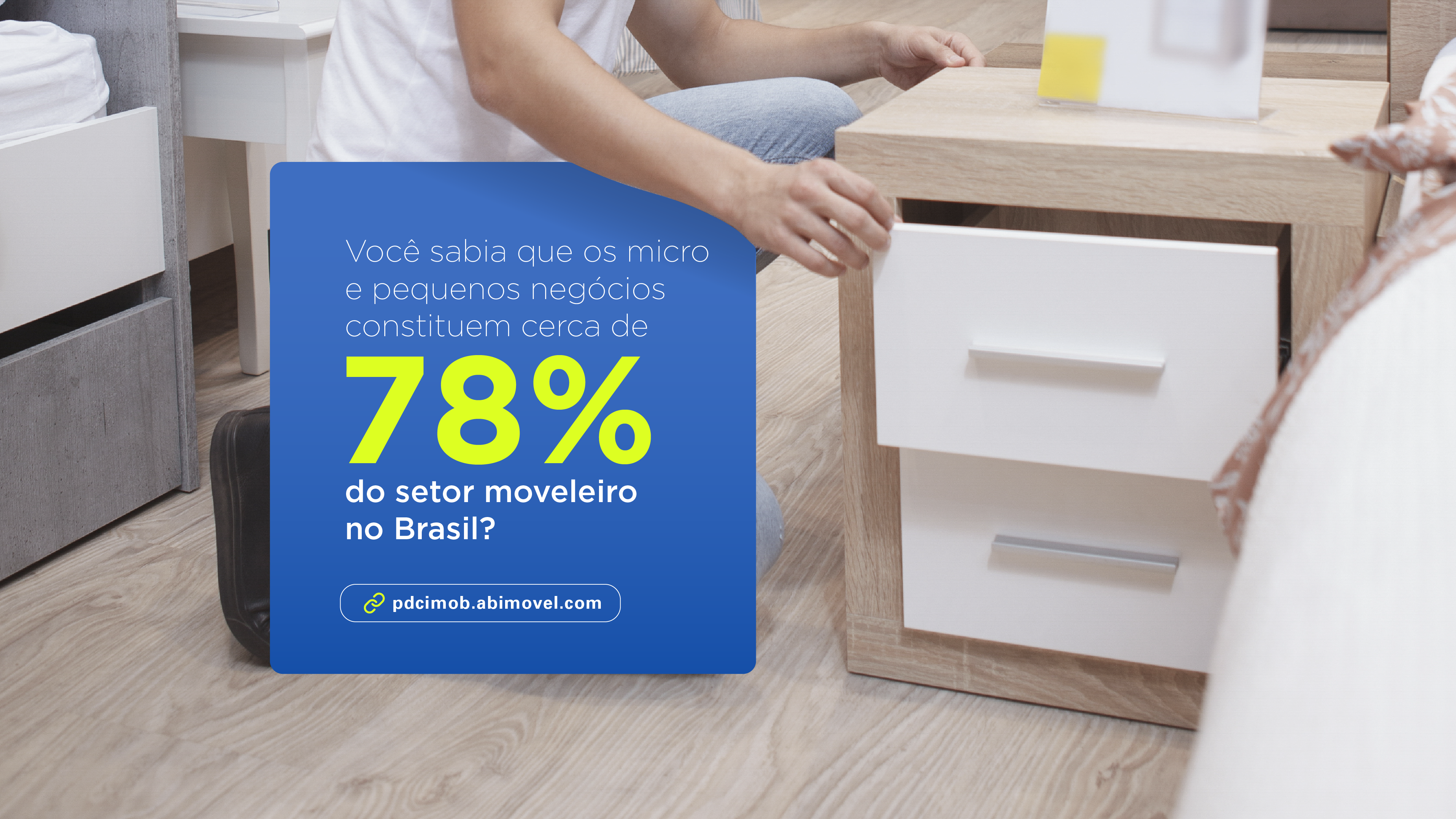 Você sabia que os micro e pequenos negócios constituem cerca de 78% do setor moveleiro no Brasil?