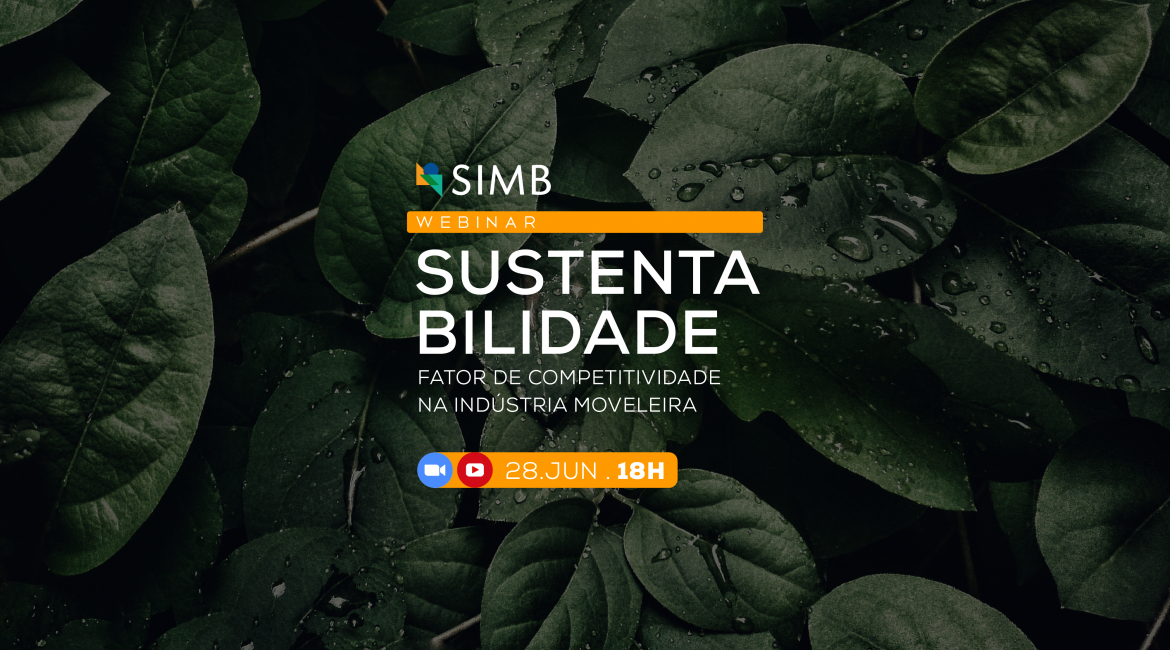 Participe da WEBINAR: Sustentabilidade como Fator de Competitividade na Indústria Moveleira