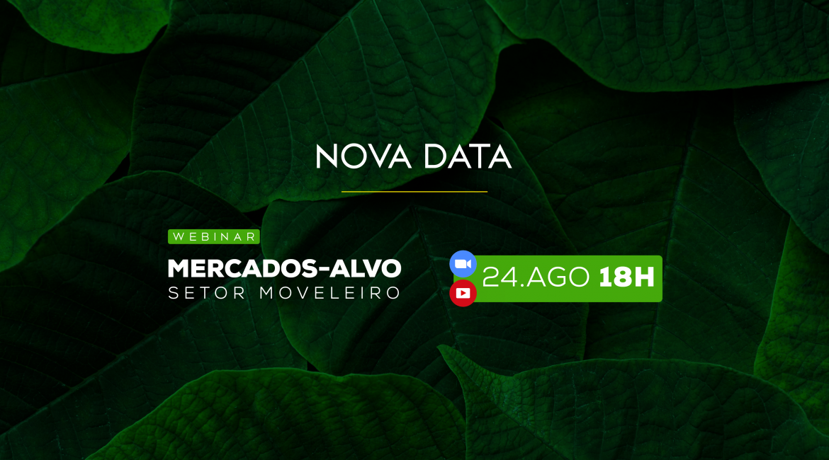 Nova data: Webinar SIMB ‘Sustentabilidade e mercados-alvo do setor moveleiro’ ocorre em 24 de agosto