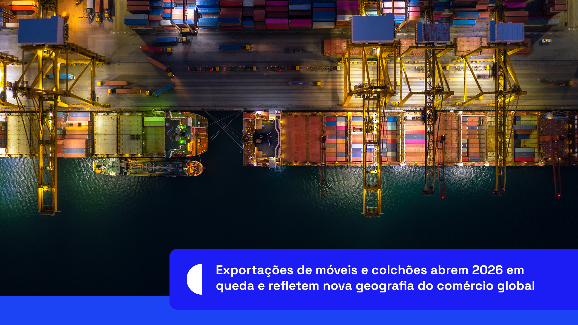 Exportações de móveis e colchões abrem 2026 em queda e refletem nova geografia do comércio global