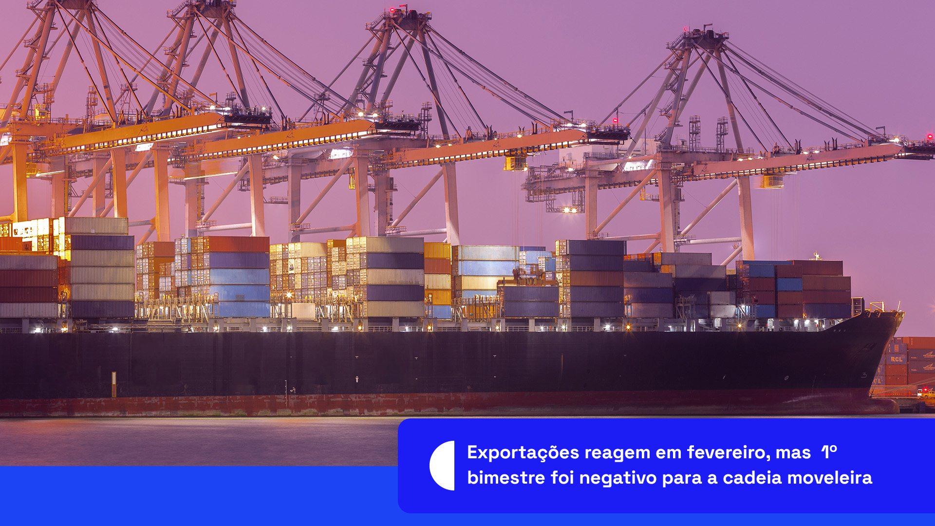 Exportações reagem em fevereiro, mas  1º bimestre foi negativo para a cadeia moveleira